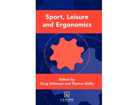 Livro Sport, Leisure and Ergonomics de Greg Atkinson (editor), Thomas Reilly (editor) (Inglês)