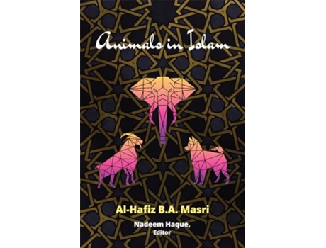 Livro Animals in Islam de Nadeem Haque Al-Hafiz Ba Masri e Editor (Inglês)