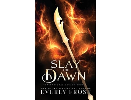 Livro Slay the Dawn de Everly Frost (Inglês - Capa Dura)