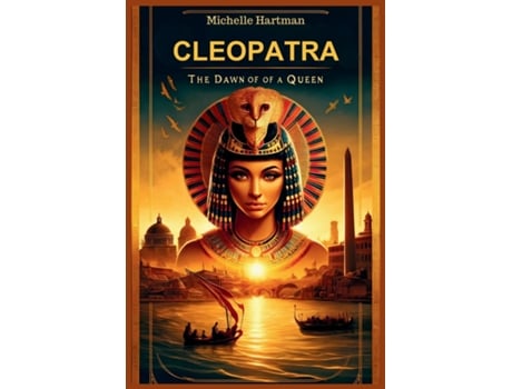 Livro Cleopatra The Dawn of a Queen de Michelle Hartman (Inglês)