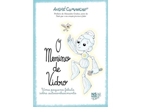 Livro O Menino De Vidro Uma Pequena Fábula Sobre Autoconhecimento de André Comanche (Português)