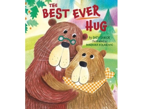 Livro The Best Ever Hug De Senior E Suzy (inglês - Capa Dura)