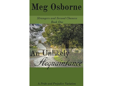 Livro An Unlikely Acquaintance Strangers and Second Chances de Meg Osborne (Inglês)