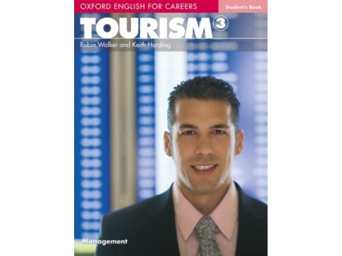 Oxford English For Careers Tourism 2 Student S Book - Livro Oxford English For Careers: Tourism 3 Student's Book de Robin