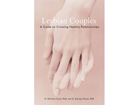 Livro Lesbian Couples de D Merilee Clunis Phd e G Dorsey Green (Inglês)