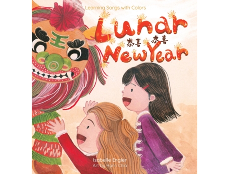 Livro Learning Songs with Colors Lunar New Year A bilingual singable book in Traditional Chinese, English, and Pinyin de Isabelle Engler (Inglês)
