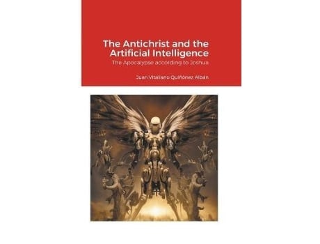 Livro The Antichrist And The Artificial Intelligence De Juan Quinonez-alban (inglês)