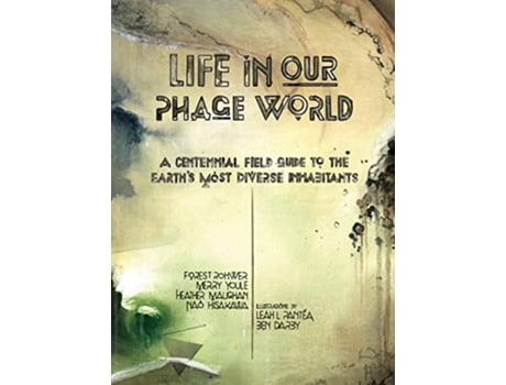 Livro Life in Our Phage World de Forest Rohwer Merry Youle Heather Maughan Nao Hisakawa (Inglês)