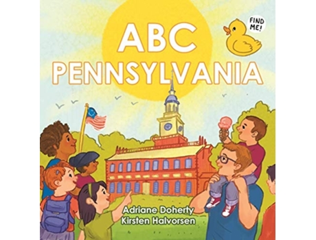 Livro Abc Pennsylvania De Adriane Doherty E Kirsten Halvorsen (inglês - Capa Dura)