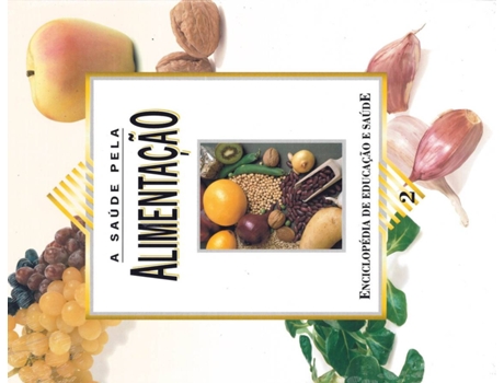 Livro A Saúde pela Alimentação Vol II – Enciclopédia de Educação e Saúde (Português)