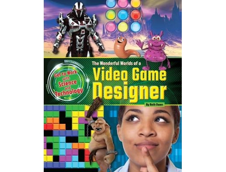 Livro the wonderful worlds of a video game designer de ruth owen (inglês)