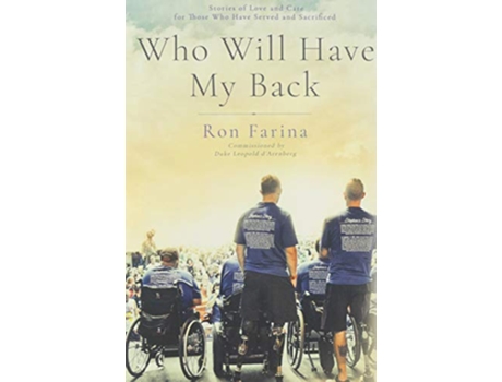 Livro Who Will Have My Back Stories of Love and Care for Those Who Have Served and Sacrificed de Ron Farina (Inglês)