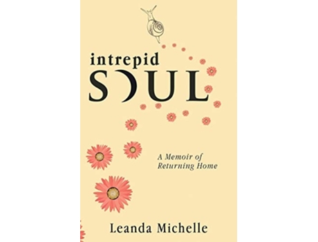 Livro intrepid SOUL A Memoir of Returning Home de Leanda Michelle (Inglês)