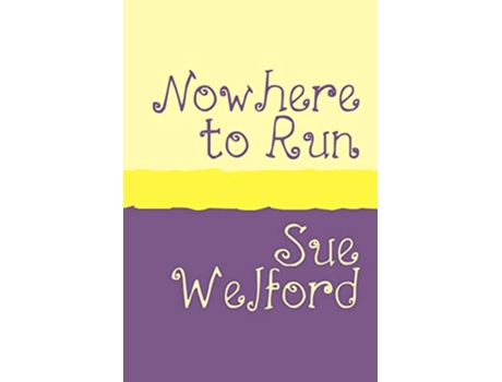 Livro NOWHERE TO RUN Large Print de Sue Welford (Inglês)