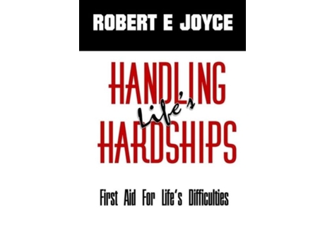 Livro Handling Lifes Hardships First Aid For Lifes Difficulties De Robert E Joyce (inglês)