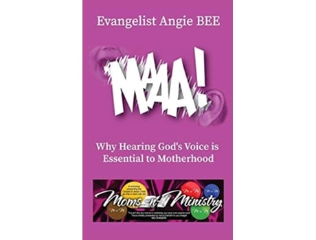 Livro Maaa! Why Hearing Gods Voice Is Essential To Motherhood De Angie Bee (inglês)