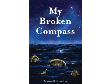 Livro My Broken Compass De Matswell Brendon (inglês)