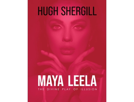 Livro Maya Leela The Divine Play Of illusion de Hugh Shergill (Inglês)