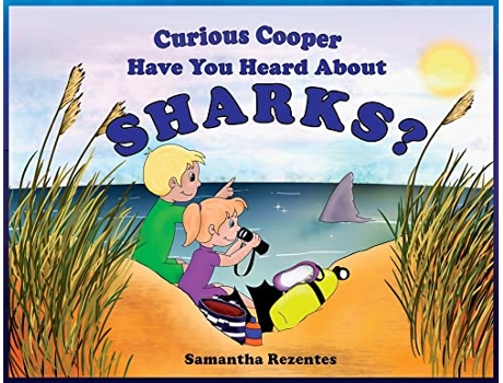 Livro Curious Cooper Have You Heard About Sharks de Samantha Rezentes (Inglês)