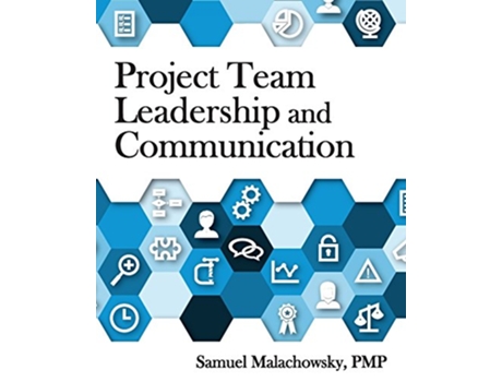 Livro Project Team Leadership and Communication de Samuel A Malachowsky (Inglês)