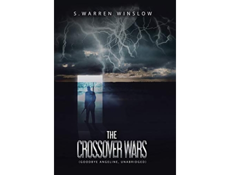 Livro The Crossover Wars Goodbye Angeline Unabridged de S Warren Winslow (Inglês)