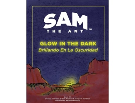Livro Sam The Ant - Glow In The Dark Brillando En La Oscuridad De Enrique C Feldman (inglês)