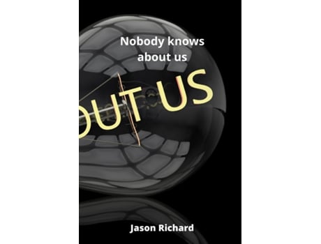 Livro Nobody Knows About Us De Jason Richard (inglês)