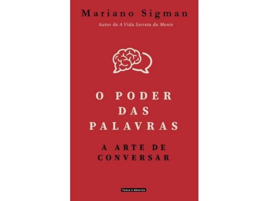 Livro O Poder das Palavras - A Arte de Conversar de Mariano Sigman (Português)