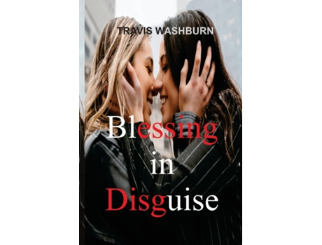 Livro BLESSING IN DISGUISE de TRAVIS WASHBURN (Inglês)
