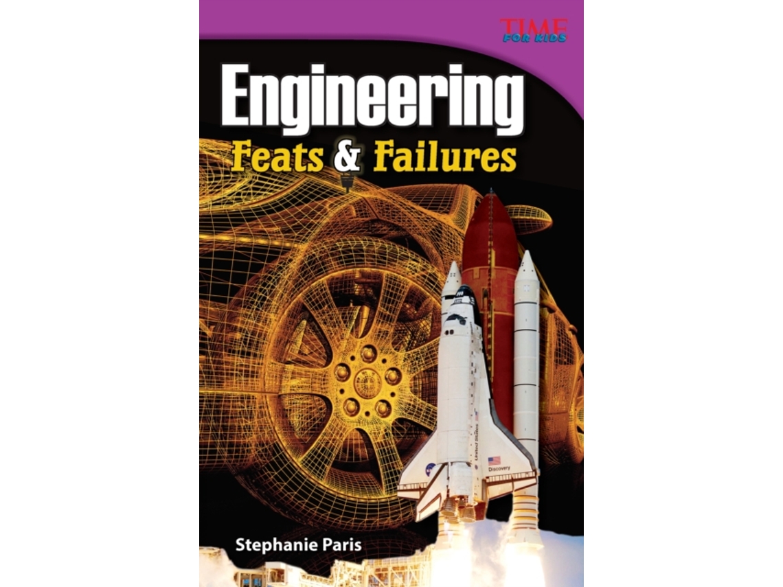Livro Engineering Feats amp Failures de Stephanie Paris (Inglês)