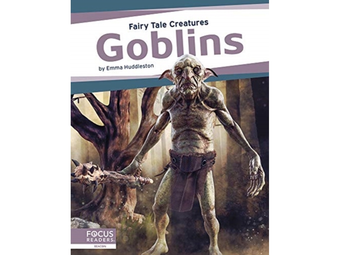 Livro Fairy Tale Creatures Goblins de Emma Huddleston (Inglês)
