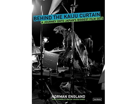 Livro Behind the Kaiju Curtain A Journey Onto Japans Biggest Film Sets de Norman England (Inglês)