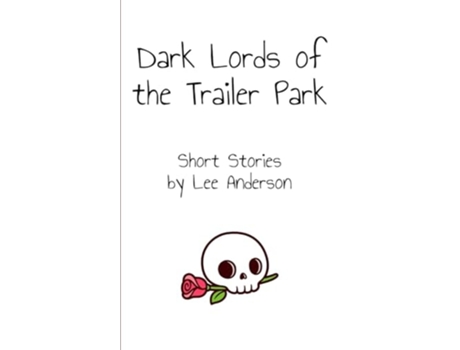 Livro Dark Lords of the Trailer Park Short Stories de Lee Anderson (Inglês)