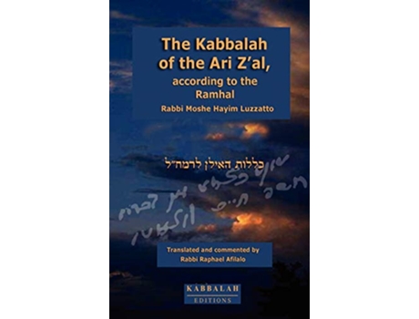 Livro The Kabbalah of the Ari Zal According to the Ramhal de Rabbi Raphael Afilalo (Inglês)