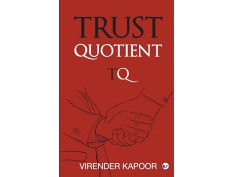 Livro Trust Quotient A force multiplier you cannot ignore de Virender Kapoor (Inglês)