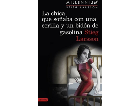 Livro La Chica Que Soñaba Con Una Cerilla Y Un Bidón De Gasolina