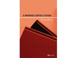 Livro A Imprensa Contra O Estado de Wilson Milani (Português)
