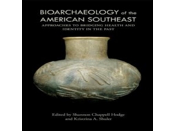 Livro Bioarchaeology of the American Southeast de The University of Alabama Press (Inglês)