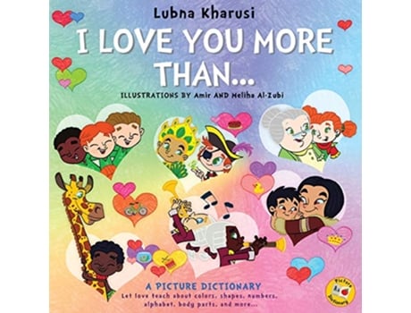 Livro I Love You More Than A Picture Dictionary de Ms Lubna Kharusi (Inglês)