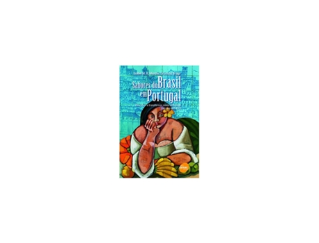 Livro Sabores Do Brasil em Portugal (Português do Brasil)