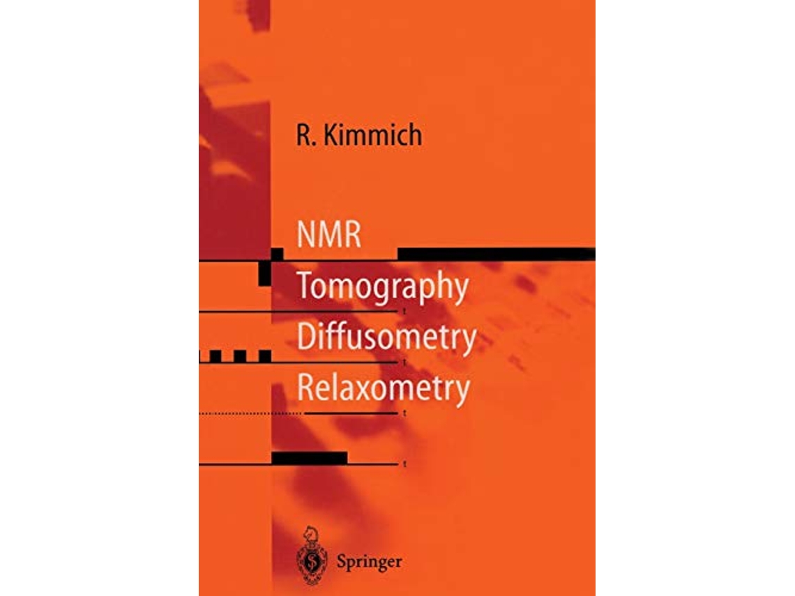 Livro NMR Tomography Diffusometry Relaxometry de Rainer Kimmich (Inglês)