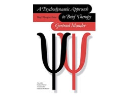 Livro A Psychodynamic Approach to Brief Therapy (Brief Therapies series) Gertrud Mander (Inglês)