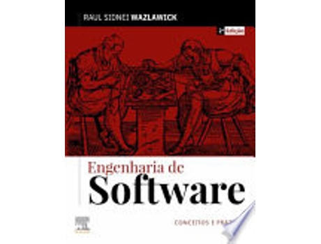 Livro Engenharia de Software: Conceitos e Práticas de Raul Sidnei WAZLAWICK (Português do Brasil)