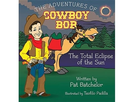 Livro The Adventures of Cowboy Bob: Total Eclipse of the Sun (1) Pat Batchelor (Inglês)