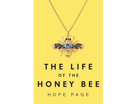 Livro The Life of the Honey Bee de Hope Page (Inglês)