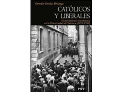 Livro Católicos y liberales el movimiento estudiantil en la Universidad de Valencia de Germán Perales Birlanga (Espanhol)