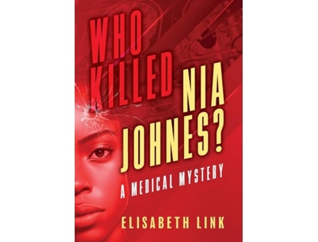 Livro WHO KILLED NIA JOHNES ? - A Medical Mystery de Elisabeth Link (Inglês)