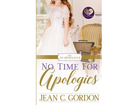 Livro No Time for Apologies No Brides Club de Jean C Gordon (Inglês)