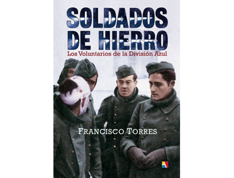 Livro Soldados De Hierro de Francisco Torres