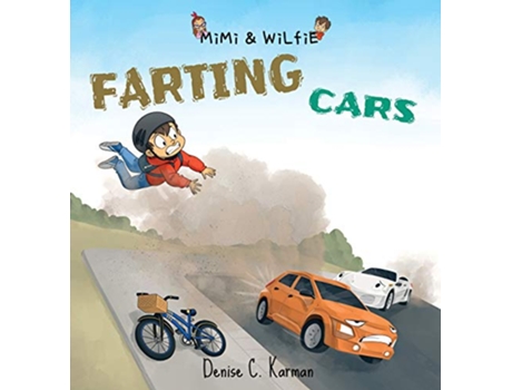 Livro Mimi Wilfie Farting Cars de Denise C Karman (Inglês)